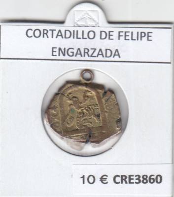 CRE3860 MONEDA ESPAÑA CORTADILLO DE FELIPE ENGARZADA BC