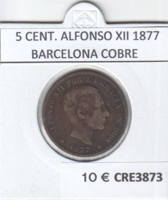 CRE3873 MONEDA ESPAÑA 5 CENTIMOS ALFONSO XII 1877 BARCELONA COBRE BC