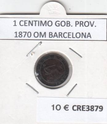CRE3879 MONEDA ESPAÑA 1 CENTIMO GOB. PROVISIONAL 1870 OM BARCELONA BC