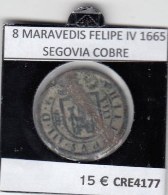CRE4177 MONEDA ESPAÑA 8 MARAVEDIS FELIPE IV 1665 SEGOVIA COBRE BC