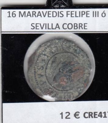 CRE4178 MONEDA ESPAÑA 16 MARAVEDIS FELIPE III ó IV SEVILLA COBRE BC