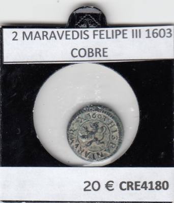 CRE4180 MONEDA ESPAÑA 2 MARAVEDIS FELIPE III 1603  COBRE MBC