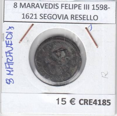 CRE4185 MONEDA ESPAÑA 8 MARAVEDIS FELIPE III 1598-1621 SEGOVIA RESELLO BC