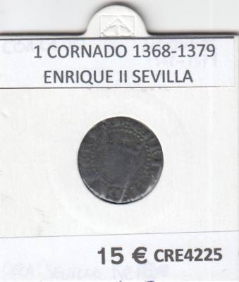 CRE4225 MONEDA ESPAÑA 1 CORNADO 1368-1379 ENRIQUE II SEVILLA MC