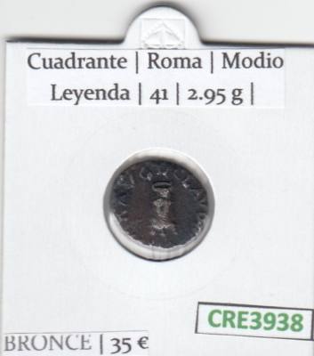 CRE3938 MONEDA ROMANA CUADRANTE ROMA MODIO LEYENDA 41