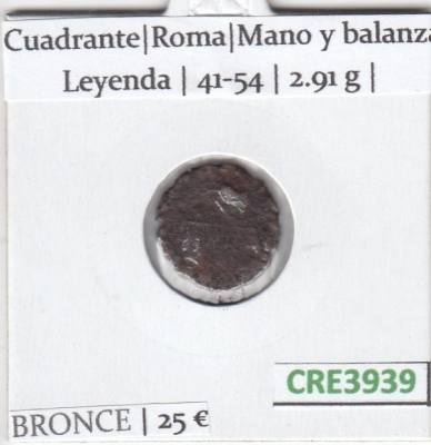 CRE3939 MONEDA ROMANA CUADRANTE ROMA MANO Y BALANZA LEYENDA 41-54
