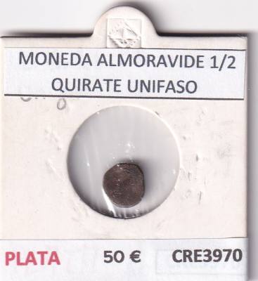 CRE3970 MONEDA ALMORAVIDE 1/2 QUIRATE UNIFASO PLATA