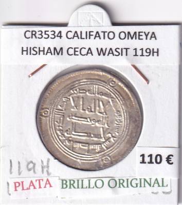 CR3534 MONEDA CALIFATO OMEYA HISHAM CECA WASIT 119H PLATA BO