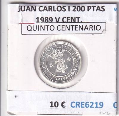 CRE6219 MONEDA ESPAÑA JUAN CARLOS I 200 PESETAS 1989 V CENT. 