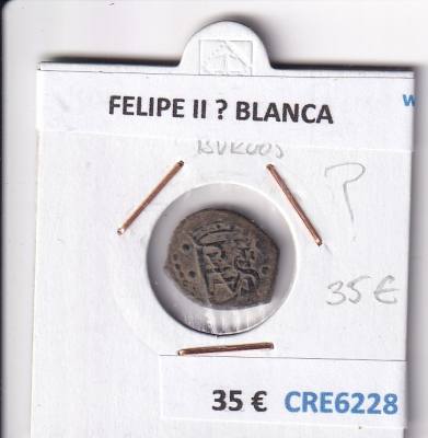 CRE6228 MONEDA ESPAÑA FELIPE II ? BLANCA