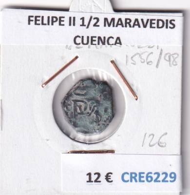 CRE6229 MONEDA ESPAÑA FELIPE II 1/2 MARAVEDIS CUENCA