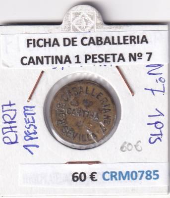 CRM0785 FICHA DE CABALLERIA CANTINA 1 PESETA Nº 7 RARA 