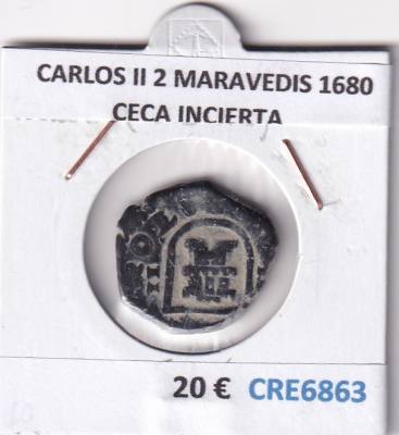 CRE6863 MONEDA ESPAÑA CARLOS II 2 MARAVEDIS 1680 CECA INCIERTA