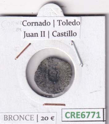CRE6771 MONEDA ESPAÑA JUAN II CORNADO TOLEDO BRONCE