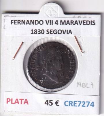 CRE7274 MONEDA ESPAÑA FERNANDO VII 4 MARAVEDIS 1830 SEGOVIA PLATA