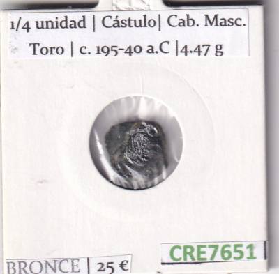 CRE7651 MONEDA IBERA CUARTO UNIDAD CASTULO CAB. MASC. TORO 195-40 A.C