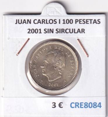 CRE8084 MONEDA ESPAÑA JUAN CARLOS I 100 PESETAS 2001 SIN SIRCULAR