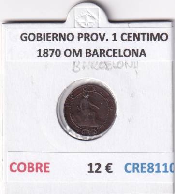 CRE8110 MONEDA ESPAÑA GOBIERNO PROV. 1 CENTIMO 1870 OM BARCELONA