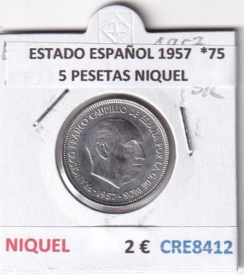 CRE8412 MONEDA ESTADO ESPAÑOL 1957  *75 5 PESETAS NIQUEL