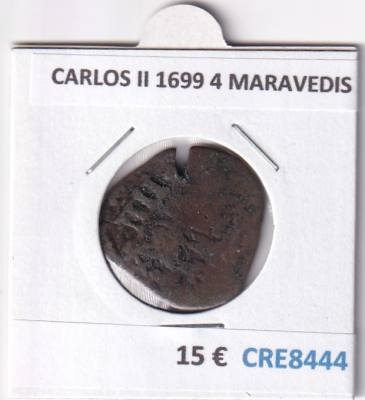 CRE8444 MONEDA ESPAÑA CARLOS II 1699 4 MARAVEDIS