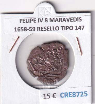 CRE8725 MONEDA ESPAÑA FELIPE IV 8 MARAVEDIS 1658-59 RESELLO TIPO 147