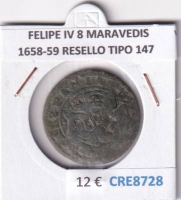 CRE8728 MONEDA ESPAÑA FELIPE IV 8 MARAVEDIS 1658-59 RESELLO TIPO 147