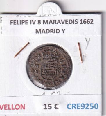 CRE9250 MONEDA ESPAÑA FELIPE IV 8 MARAVEDIS 1662 MADRID Y VELLON