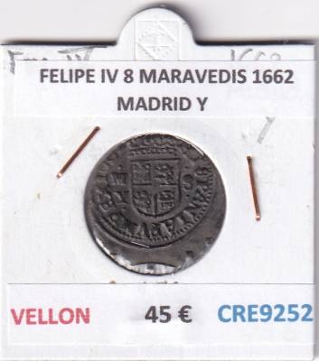 CRE9252 MONEDA ESPAÑA FELIPE IV 8 MARAVEDIS 1662 MADRID Y VELLON