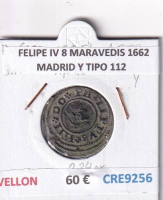 CRE9256 MONEDA ESPAÑA FELIPE IV 8 MARAVEDIS 1662 MADRID Y TIPO 112 VELLON