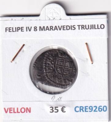 CRE9260 MONEDA ESPAÑA FELIPE IV 8 MARAVEDIS TRUJILLO VELLON