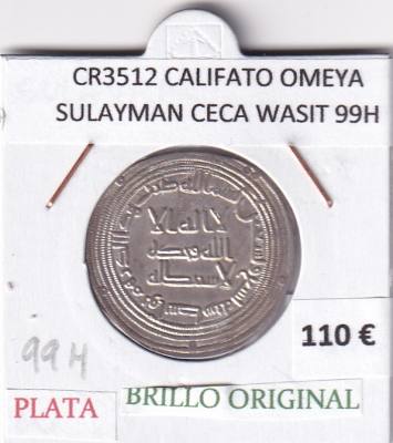 CR3512 MONEDA CALIFATO OMEYA SULAYMAN CECA WASIT 99H PLATA BO