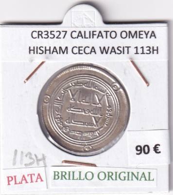 CR3527 MONEDA CALIFATO OMEYA HISHAM CECA WASIT 113H PLATA BO