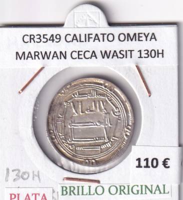 CR3549 MONEDA CALIFATO OMEYA MARWAN CECA WASIT 130H PLATA BO