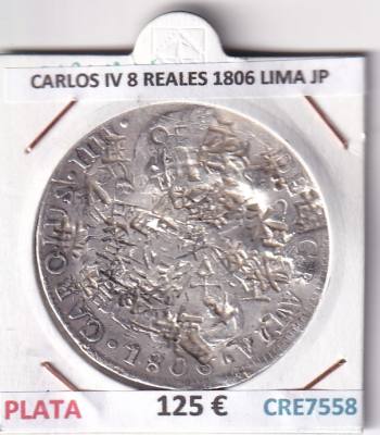 CRE7558 MONEDA ESPAÑA CARLOS IV 8 REALES 1806 LIMA JP