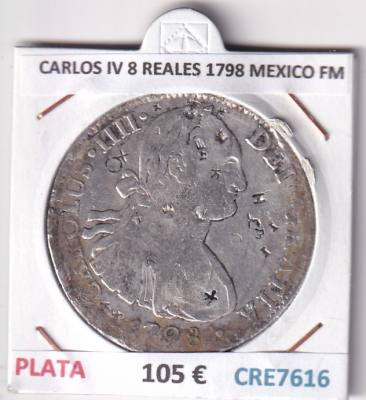 CRE7616 MONEDA ESPAÑA CARLOS IV 8 REALES 1798 MEXICO FM
