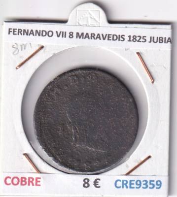 CRE9359 MONEDA ESPAÑA FERNANDO VII 8 MARAVEDIS 1825 JUBIA COBRE