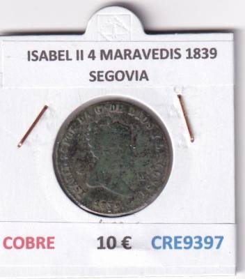 CRE9397 MONEDA ESPAÑA ISABEL II 4 MARAVEDIS 1839 SEGOVIA COBRE
