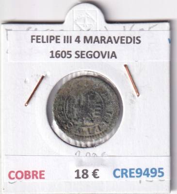 CRE9495 MONEDA ESPAÑA FELIPE III 4 MARAVEDIS 1605 SEGOVIA COBRE