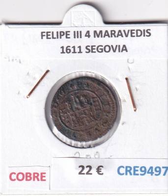 CRE9497 MONEDA ESPAÑA FELIPE III 4 MARAVEDIS 1611 SEGOVIA COBRE