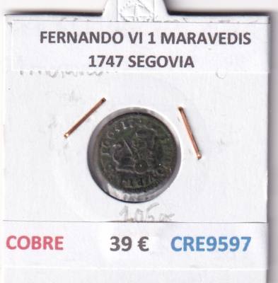 CRE9597 MONEDA ESPAÑA FERNANDO VI 1 MARAVEDIS 1747 SEGOVIA COBRE