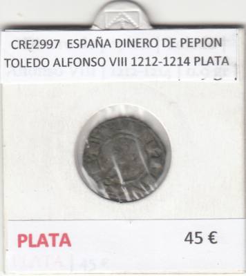 CRE2997 MONEDA  ESPAÑA DINERO DE PEPION TOLEDO ALFONSO VIII 1212-1214 PLATA