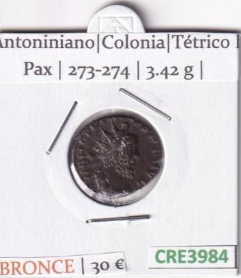 CRE3984 MONEDA ROMANA  ANTONINIANO COLONIA TETRICO I PAX 273-274