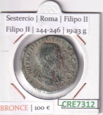 CRE7312 MONEDA ROMANA SESTERCIO ROMA FILIPO II FILIPO II 244-246