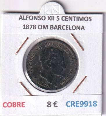 CRE9918 MONEDA ESPAÑA ALFONSO XII 5 CENTIMOS 1878 OM BARCELONA