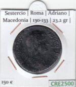 CRE2500 MONEDA ROMANA SESTERCIO ROMA ADRIANO MACEDONIA 130-133