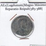 CRE2515 MONEDA ROMANA AE2 LUGDUNUM MAGNO MAXIMO REPARATIO 383-388