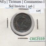 CRE2559 MONEDA ROMANA AE3 TICINUM CONSTANTINO I SOL INVICTO 316