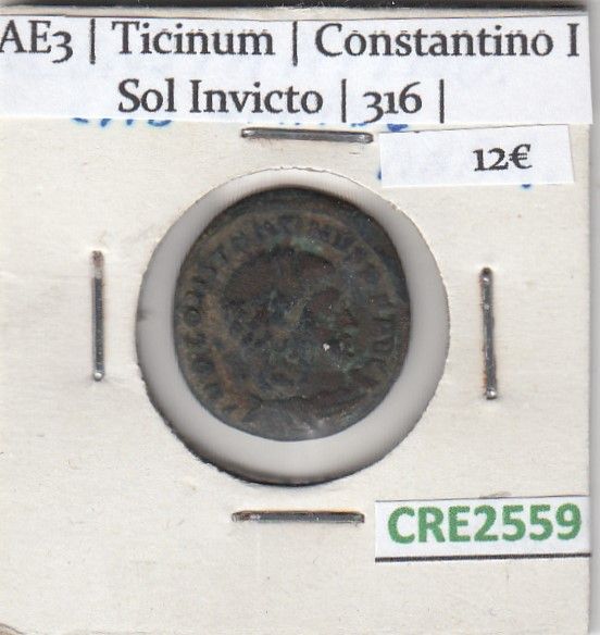 1708011912-cre2559.jpg CRE2559 MONEDA ROMANA AE3 TICINUM CONSTANTINO I SOL INVICTO 316 - Imagen 1
