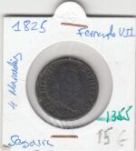 CRE1355 MONEDA ESPAÑA FERNANDO VII 4 MARAVEDIES 1825 SEGOVIA