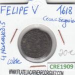 CRE1909 MONEDA ESPAÑA FELIPE V 4 MARAVEDIS 1618 SEGOVIA